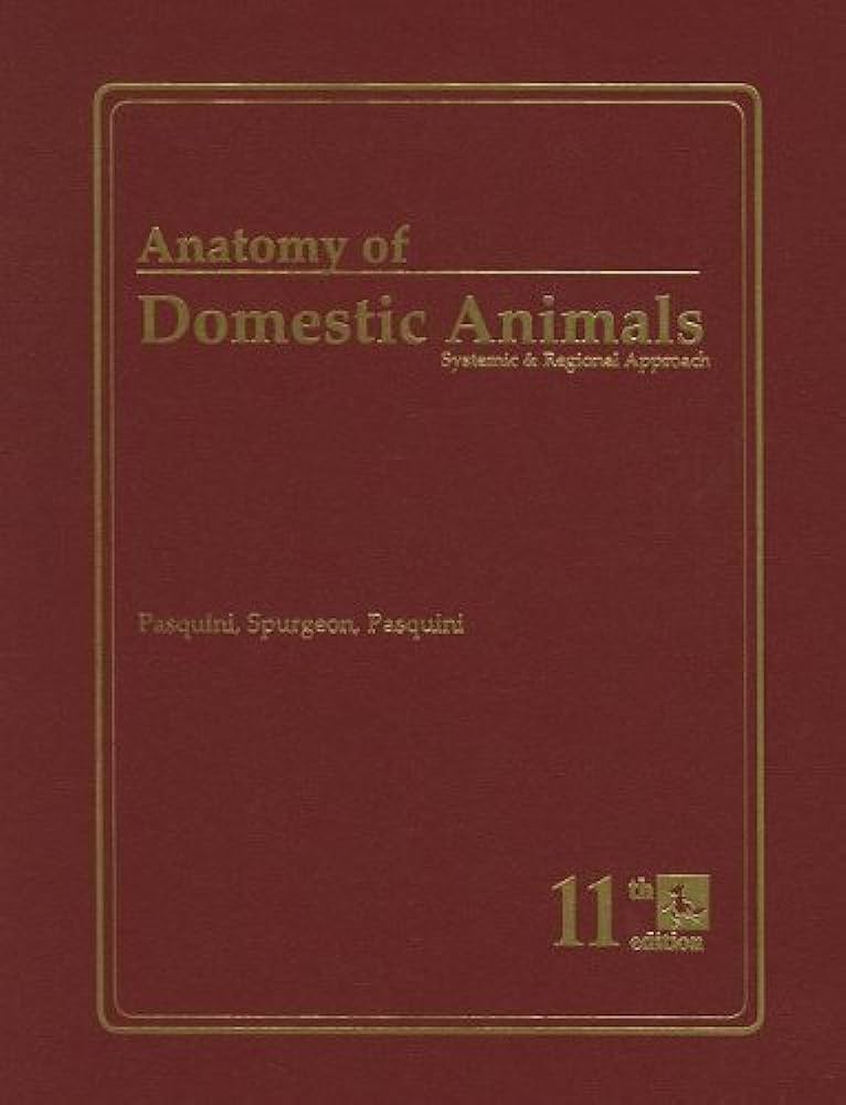 Anatomy and Domestic Animals systemic & regional approach, 5e (5th Edition)