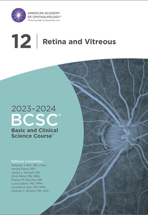 BASIC AND CLINICAL SCIENCE COURSE, SECTION 12 RETINA AND VITREOUS (1st Edition)